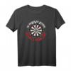 Lustiges Dart Dartscheibe Dartpfeil T-Shirt – Witziges Geschenk für Dartspieler, Dartclub und Dartfans