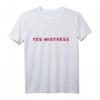 Yes Mistress Submissive BDSM T-Shirt für Damen & Herren - Fetisch, Kinky & Rollenspiele für Swingerclub & Devote Paare