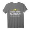 Humorvolles Namensgeschenk T-Shirt für Männer mit Spruch 'Lass Das Mal Den Florian Machen' – Perfekt für Geburtstag, Weihnachten, Namenstag und Vatertag
