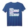 Einmal Techno Immer Techno Rave Party Club T-Shirt – Das perfekte Festival- und Club-Outfit für Raver und Musikliebhaber