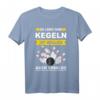 Kegeln Kegelbahn Kegelverein Kugel neun Kegel Club Spruch T-Shirt - Lustiges Geschenk für Kegler, Kegelclub & Kegelverein Mitglieder