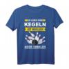 Kegeln Kegelbahn Kegelverein Kugel neun Kegel Club Spruch T-Shirt - Lustiges Geschenk für Kegler, Kegelclub & Kegelverein Mitglieder