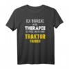 Ich brauche keine Therapie ich muss Traktor fahren T-Shirt – Lustiges Landwirt Geschenk für Geburtstag, Vatertag, Muttertag & Weihnachten