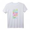 Life Is Better When You Dance - Cooles Tänzer-Geschenk T-Shirt für Ballett, Hip-Hop, Stepptänzer & Ballsaal mit Farbverlauf