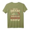 Bin Ich Dran? Dann Setz Dich Und Genieße Die Show! Witziges Dart T-Shirt mit Dartmotiv – Perfekt für Dartfans & als Geschenk
