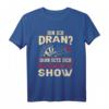 Bin Ich Dran? Dann Setz Dich Und Genieße Die Show! Witziges Dart T-Shirt mit Dartmotiv – Perfekt für Dartfans & als Geschenk