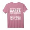 Darten: Reicht Mir Meine Darts Ihr Narren Der König - Lustiges Dart T-Shirt für Dartspieler & Geschenkideen