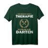 Dart Ich Brauch keine Therapie ich brauch nur Darten T-Shirt – Lustiges Geschenk für Dartspieler im Ruhestand