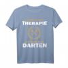Dart Ich Brauch keine Therapie ich brauch nur Darten T-Shirt – Lustiges Geschenk für Dartspieler im Ruhestand
