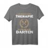 Dart Ich Brauch keine Therapie ich brauch nur Darten T-Shirt – Lustiges Geschenk für Dartspieler im Ruhestand