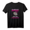 Ich Darte Nicht Perfekt - Frauen Dart T-Shirt mit pinken Dartpfeilen, ideales Geschenk für Dartspielerinnen, Mütter & Omas zu Weihnachten & Muttertag