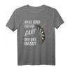 Der Pfeil der uns Hasst Dart T-Shirt - Lustiges Dart Design mit Spruch für Dartspieler & Dartfans