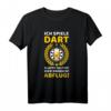 Ich spiele Dart. Lustiges Dart Scheibe T-Shirt für Männer & Frauen – Perfekt für Turniere, Training & Freizeit, Geschenk für Dartfans & Teams