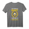 Ich spiele Dart. Lustiges Dart Scheibe T-Shirt für Männer & Frauen – Perfekt für Turniere, Training & Freizeit, Geschenk für Dartfans & Teams
