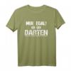 Lustiges Dart T-Shirt mit Spruch 'Mir egal ich geh Darten' – Witziges Fun Motiv für Dartspieler, Dartverein & Turniere