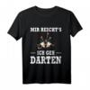 Mir Reicht's Ich Geh Darten Dartspieler T-Shirt - Lustiges Geschenk für Dartfans und Dartspieler mit witzigem Spruch