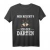 Mir Reicht's Ich Geh Darten Dartspieler T-Shirt - Lustiges Geschenk für Dartfans und Dartspieler mit witzigem Spruch