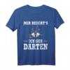 Mir Reicht's Ich Geh Darten Dartspieler T-Shirt - Lustiges Geschenk für Dartfans und Dartspieler mit witzigem Spruch