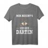 Mir Reicht's Ich Geh Darten Dartspieler T-Shirt - Lustiges Geschenk für Dartfans und Dartspieler mit witzigem Spruch