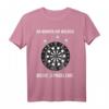 Da Waren Sie Meine 3 Probleme Darten Dartscheibe T-Shirt – Lustiges Dart Spruch Shirt für Dartspieler und Fans
