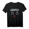 Dartspieler T-Shirt mit lustigem Design - Witziges Dart Motiv für Frauen und Männer, perfekt für Darts-Fans und Dartspieler