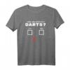 Dartspieler T-Shirt mit lustigem Design - Witziges Dart Motiv für Frauen und Männer, perfekt für Darts-Fans und Dartspieler