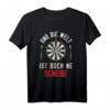 Und die Welt ist doch eine Scheibe Dart Sprüche T-Shirt – Lustiges Geschenk für Dartspieler und Fans zu Geburtstag und Weihnachten
