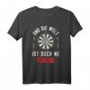 Und die Welt ist doch eine Scheibe Dart Sprüche T-Shirt – Lustiges Geschenk für Dartspieler und Fans zu Geburtstag und Weihnachten