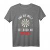 Und die Welt ist doch eine Scheibe Dart Sprüche T-Shirt – Lustiges Geschenk für Dartspieler und Fans zu Geburtstag und Weihnachten