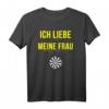 Ich Liebe Meine Frau Darts Dartspieler Spruch T-Shirt – Lustiges Dart Outfit & Geschenk für Dartfans und Spieler zu Geburtstagen, Weihnachten & mehr