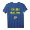 Ich Liebe Meine Frau Darts Dartspieler Spruch T-Shirt – Lustiges Dart Outfit & Geschenk für Dartfans und Spieler zu Geburtstagen, Weihnachten & mehr