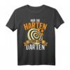 Nur Die Harten Gehen Zum Darten T-Shirt - Witziges Dart Spruch Geschenk für Dartfans, Dartclub, Turnier & Anlässe
