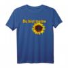 Lustiges Sprüche Shirt 'Du bist meine Sonnenblume' – Fröhliches Damen- und Herrenshirt für Sommer, Festivals & Geschenke