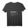 Funny Debugging Definition Computer Coder Programmer T-Shirt – Perfektes Geschenk für Nerds, Geeks & IT-Profis