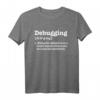 Lustiges Debugging Erklärung T-Shirt für Programmierer, Nerds und Software Entwickler – Perfektes Geschenk für IT-Profis