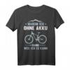 Lustiges Mountainbike MTB Fahrrad Ohne Akku Geburtstag Geschenk T-Shirt – Perfektes Geschenk für Biker, Radfahrer & Fahrrad-Fans