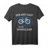 Fahrrad Fieber - der Arzt sagt es ist unheilbar! Humorvolles Fahrrad T-Shirt für Radfahrer, Fahrradliebhaber & Geschenkideen für Geburtstag & Weihnachten