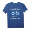 Fahrrad Fieber - der Arzt sagt es ist unheilbar! Humorvolles Fahrrad T-Shirt für Radfahrer, Fahrradliebhaber & Geschenkideen für Geburtstag & Weihnachten