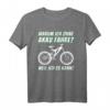 Warum Ich Ohne Akku Fahre - Lustiges Mountainbike & MTB T-Shirt, perfektes Geschenk für Radfahrer und Mountainbike-Enthusiasten