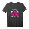 Lustiges Die beste Mama der Welt T-Shirt – Perfektes Geschenk für Muttertag, Geburtstag & Weihnachten für die liebste Mama, Ehefrau oder Frau