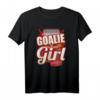 Hockeyspieler Goalie Girl Hockeyfan T-Shirt – Lustiges Eishockey Geschenk für Mädchen und Hockey-Enthusiastinnen