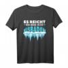 Eisbaden - Es reicht - Ich geh jetzt Eisbaden Geschenk T-Shirt für Kaltduscher und Kältetherapie-Enthusiasten