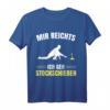 Mir reichts ich geh Stockschießen T-Shirt - Perfektes Eisstock-Outfit & Geschenk für Teamsportler im Winter