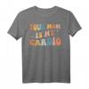 Your Mom Is My Cardio T-Shirt - Lustiges Workout-Design auf der Rückseite, Perfekt als Fitness- und Gym-Geschenk für Mütter, Mädchen, Tanten & Schwestern