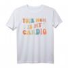 Your Mom Is My Cardio T-Shirt - Lustiges Workout-Design auf der Rückseite, Perfekt als Fitness- und Gym-Geschenk für Mütter, Mädchen, Tanten & Schwestern