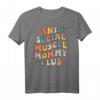 Lustiges 'Muscle Mommy Club' Pumpendeckel T-Shirt – Humorvolles Workout-Design für Mütter, Frauen & Fitnessliebhaberinnen