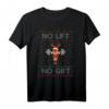 No Lift No Gift - Lustiges Weihnachts Workout Reindeer Rudolph T-Shirt für Bodybuilder, Kraftsportler und Trainer zu Weihnachten