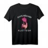 Echte Mädchen Klettern T-Shirt | Bouldershirt Geschenk für Kletterinnen und Bergsteigerinnen - Perfekt zu Muttertag, Weihnachten & Geburtstag