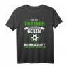 Lustiges Fußballtrainer T-Shirt - Witziges Geschenk für Trainer, Coach & Sportlehrer zum Geburtstag, Saisonstart oder Saisonschluss