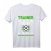 Lustiges Fußballtrainer T-Shirt - Witziges Geschenk für Trainer, Coach & Sportlehrer zum Geburtstag, Saisonstart oder Saisonschluss